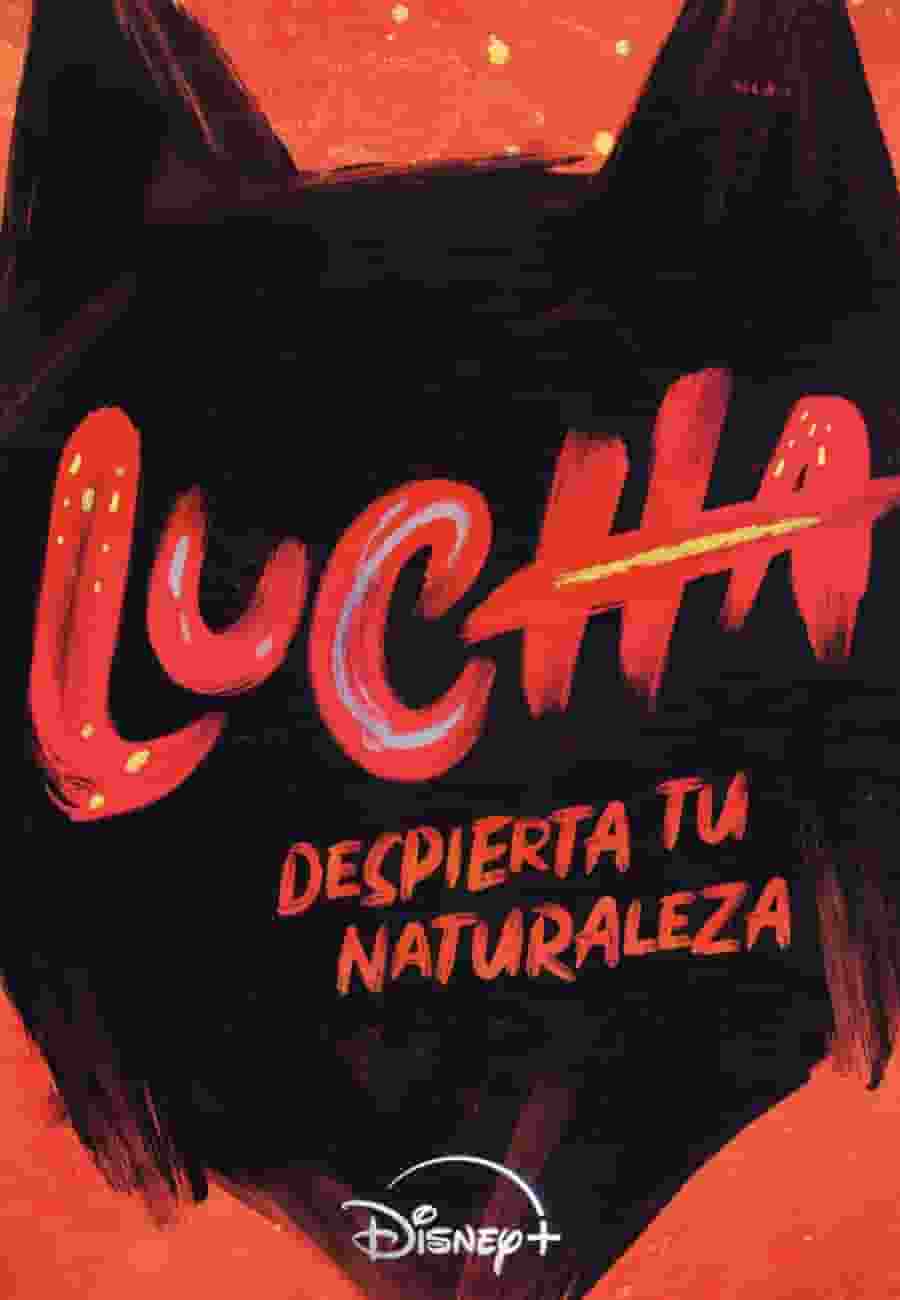 LUCHA, DESPIERTA TU NATURALEZA, Disney, Serie Ficción, 2022